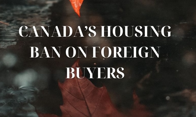 Canada Extends Ban on Foreign Home Buyers Until 2027